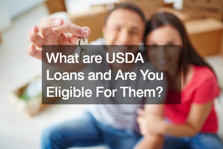 What are USDA Loans and Are You Eligible For Them?