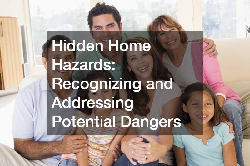 Hidden Home Hazards: Recognizing and Addressing Potential Dangers