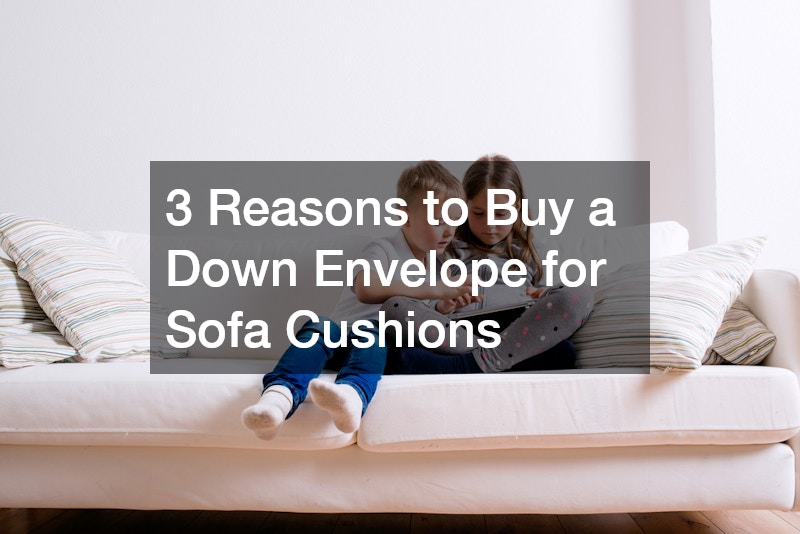 3 Reasons to Buy a Down Envelope for Sofa Cushions
